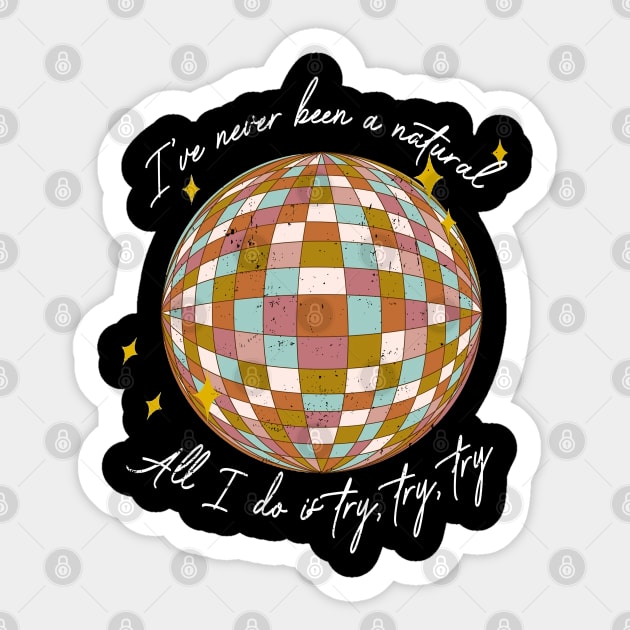 Classic All I Do Is Try Try Try Lover Gift Sticker by DesignDRart